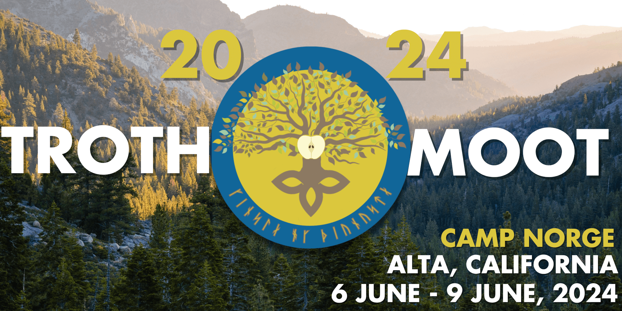 A picture showing a beautiful mountain forrest and overlaid text that says Trothmoot 2024 Camp Norge Alta, California 6 June through 9 June